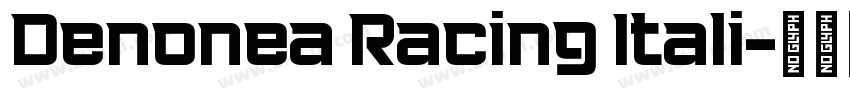 Denonea Racing Itali字体转换 Denonea Racing Itali字体转换